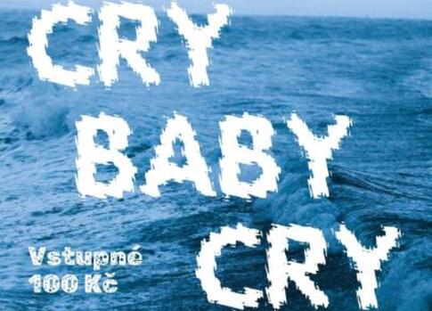 Divadelní představení CRY BABY CRY